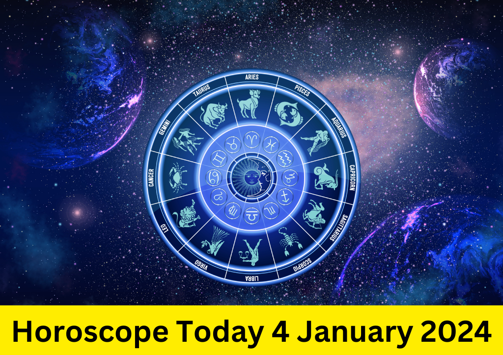 Horoscope Today 4 January 2024: 4 जनवरी 2024 के लिए ज्योतिषीय भविष्यवाणी!