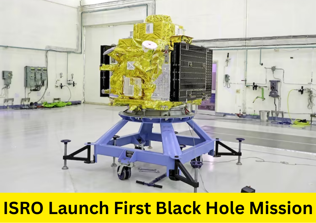 ISRO Launch First Black Hole Mission: भारत रचने जा रहा है एक और नया इतिहास।