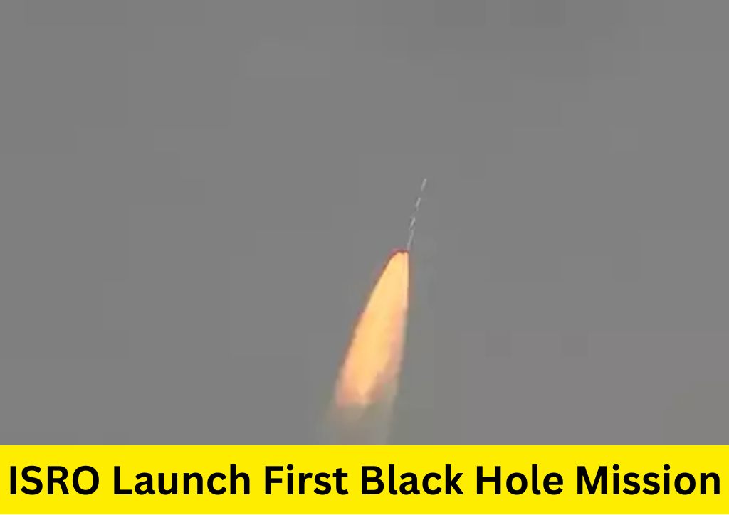 ISRO Launch First Black Hole Mission: भारत रचने जा रहा है एक और नया इतिहास।