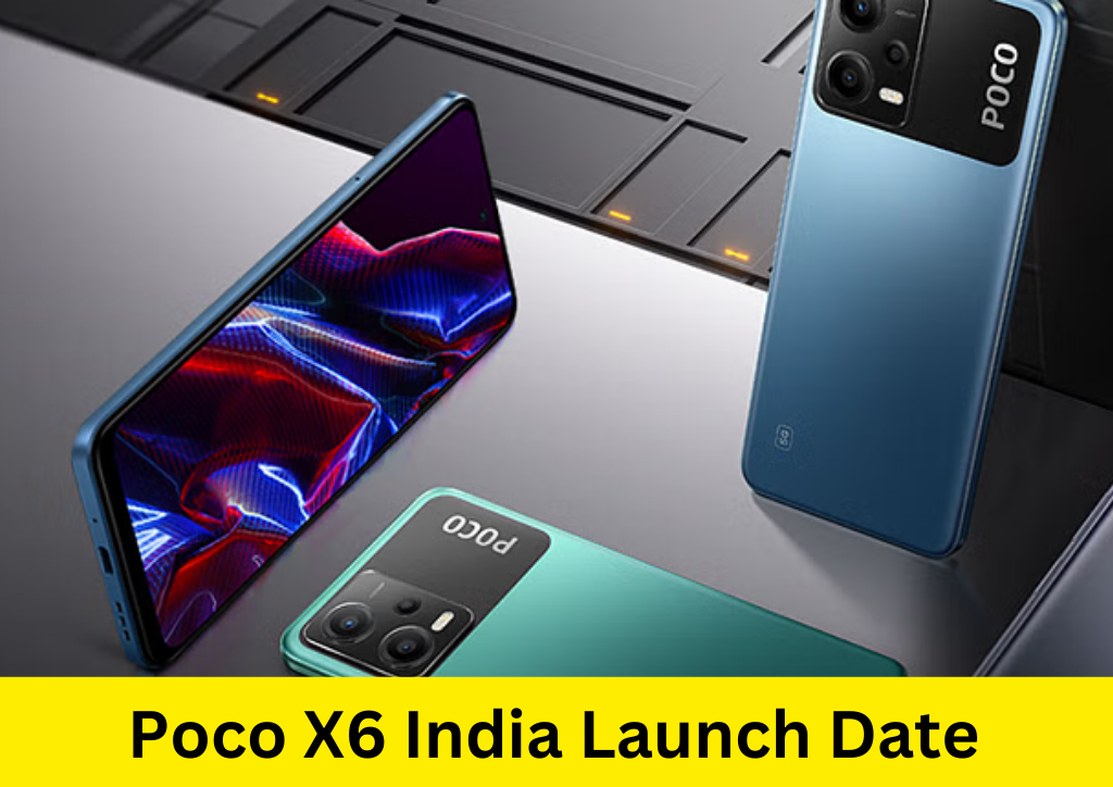 Poco X6 India Launch Date:विशेषताएं, विशिष्टताएं, कीमत और बहुत कुछ